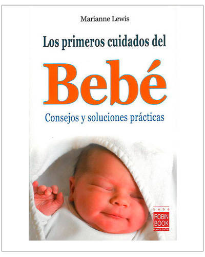 Los Primeros Cuidados del Bebe Los Primeros Cuidados del Bebe