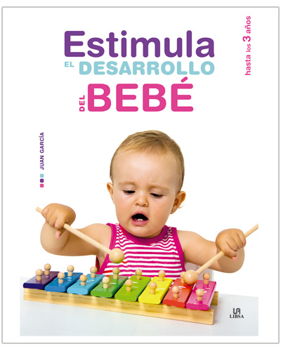Estimula Desarrollo del Bebé Estimula Desarrollo del Bebé