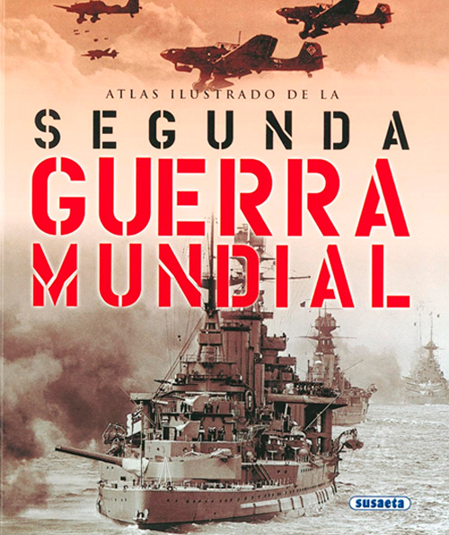 Atlas Ilustrado de la Segunda Guerra Mundial