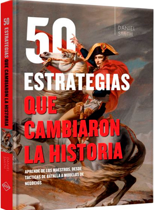 50 Estrategias que Cambiaron la Historia