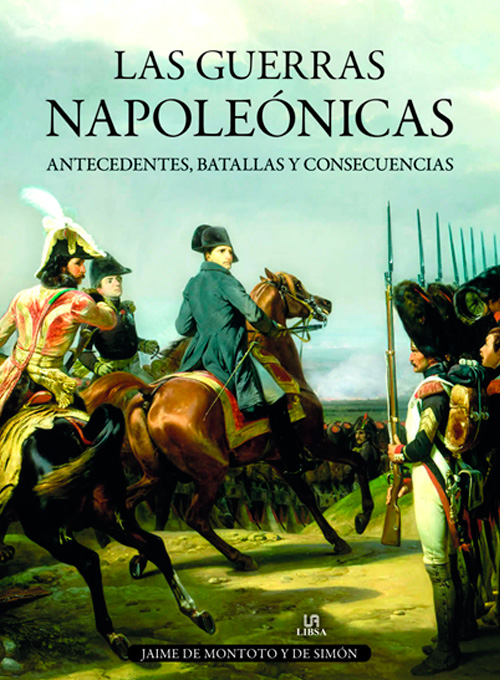 Las Guerras Napoleónicas Batallas y Consecuencias