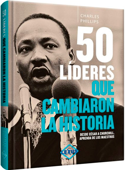 50 Líderes que Cambiaron la Historia
