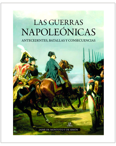 Las Guerras Napoleónicas batallas y consecuencias Las Guerras Napoleónicas batallas y consecuencias