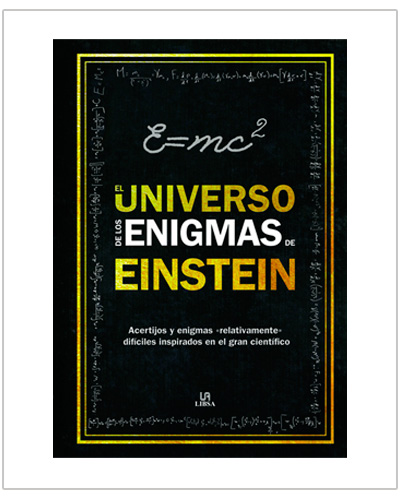 El Universo de los Enigmas de Einstein El Universo de los Enigmas de Einstein